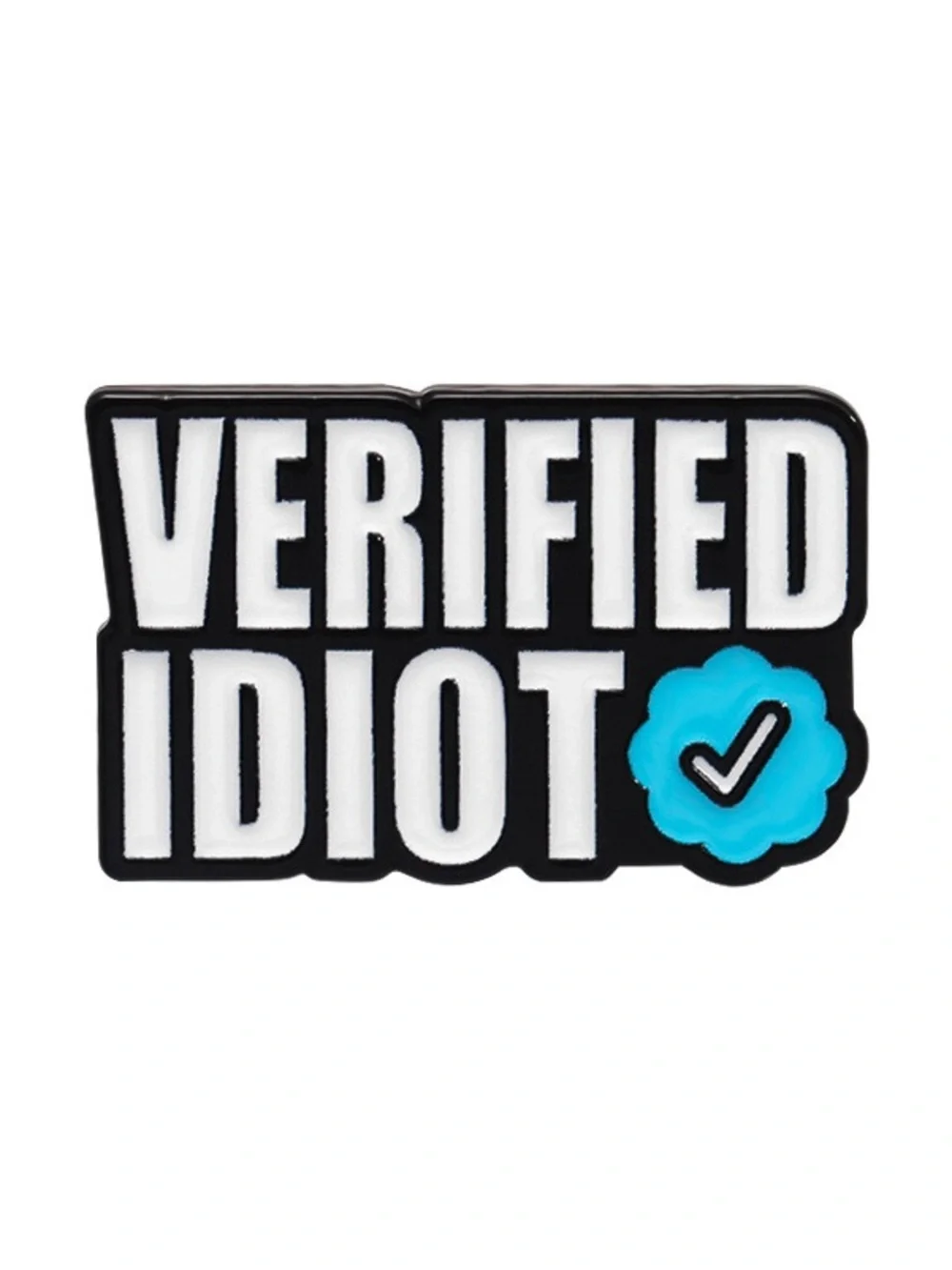 Verified Idiot Enamel Pin – Funny Verified Badge Lapel Pin.